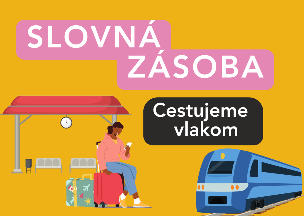 Slovná zásoba: Cestujeme na dovolenku vlakom