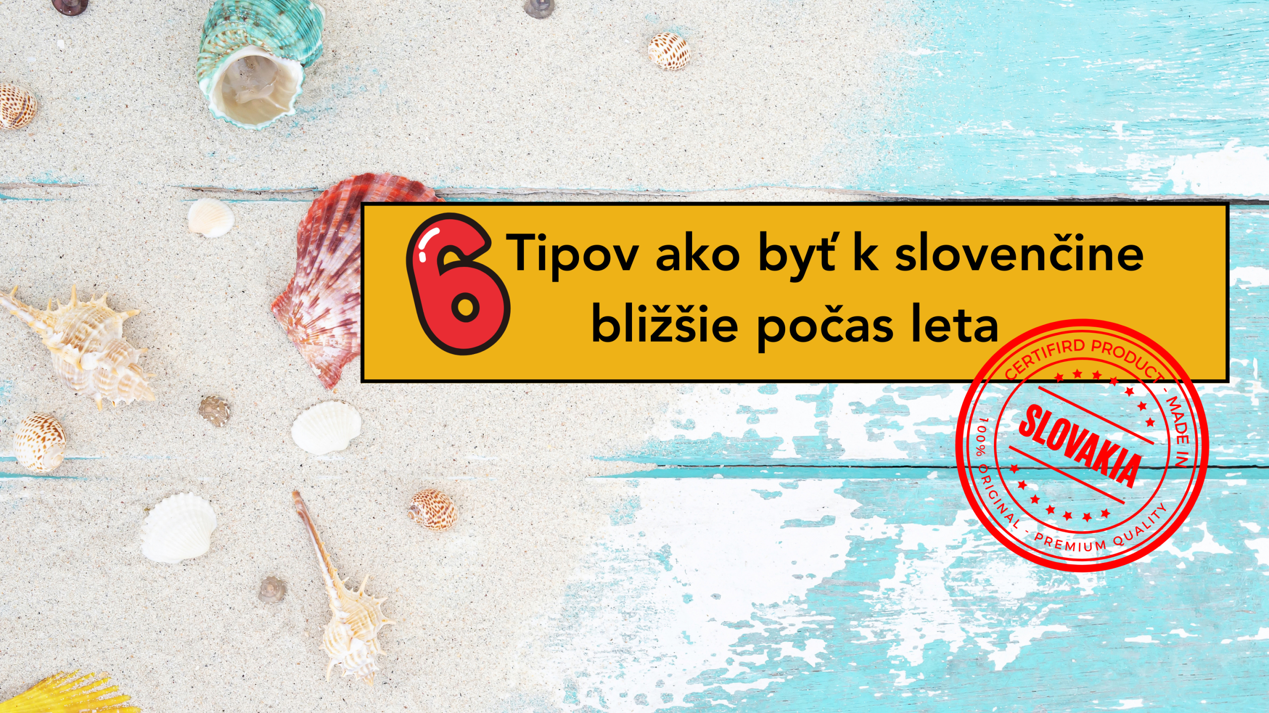 6 Tipov, ako byť k slovenčine bližšie počas leta